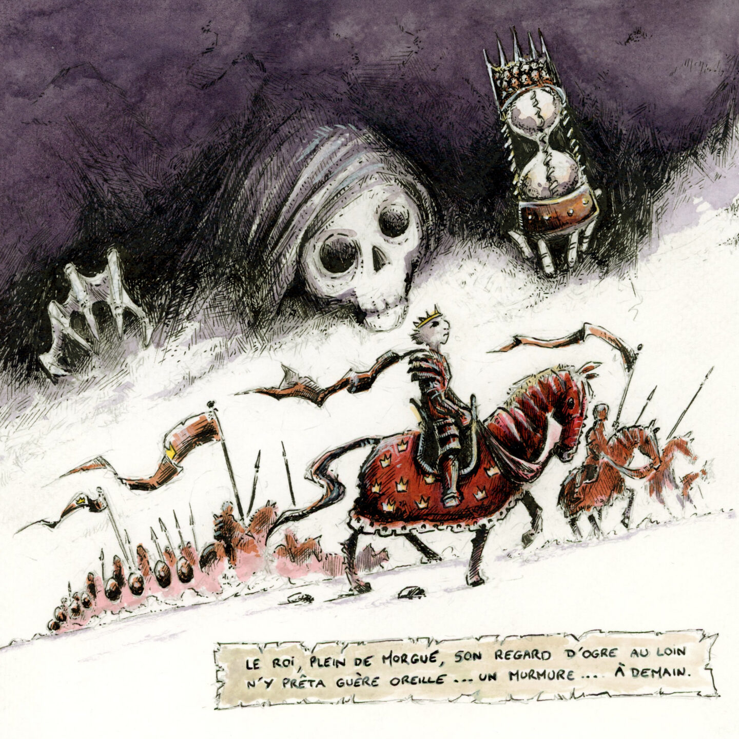 Illustration Fantasy - Un Roi part à la guerre à la tête de son armée, pendant que la faucheuse se penche à son oreille et lui murmure "A demain" - Artiste : Guillaume Lehericey (Lupin de Garenne)